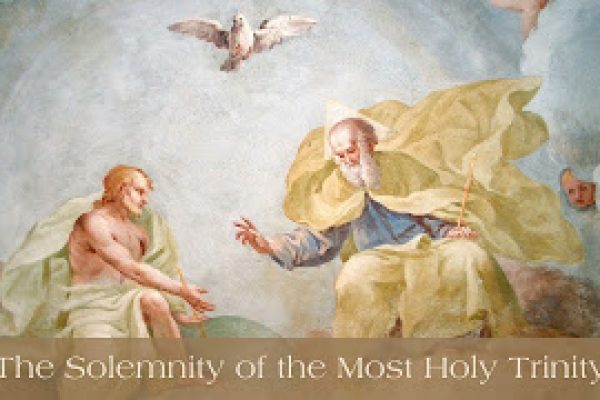 The Solemnity of the Most Holy Trinity – June 12, 2022