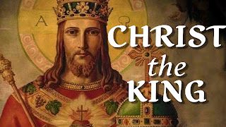 Lord Jesus Christ, King of the Universe