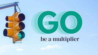 Go! Wk 1: Be Multipliers